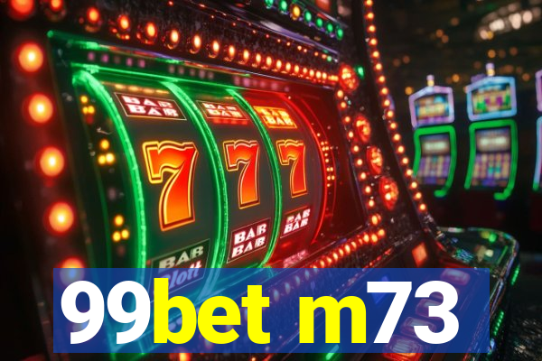 99bet m73