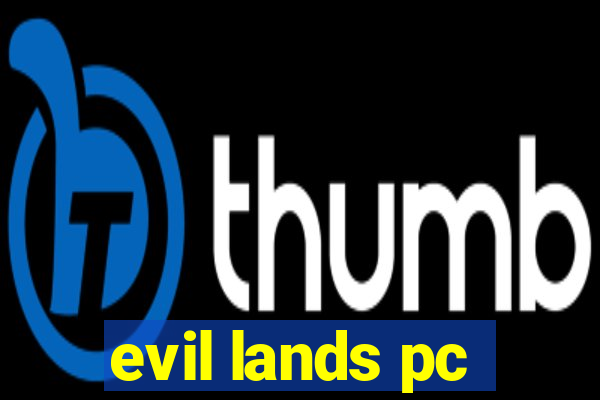 evil lands pc