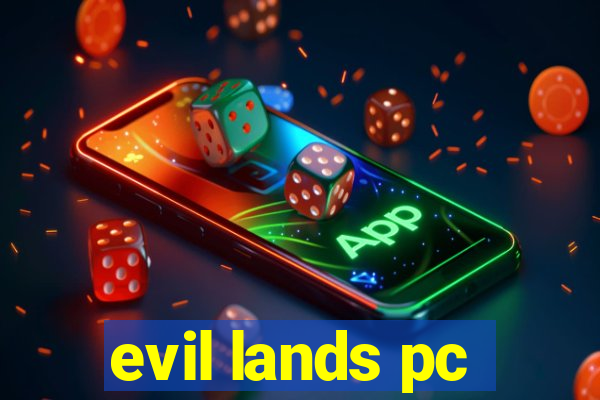 evil lands pc