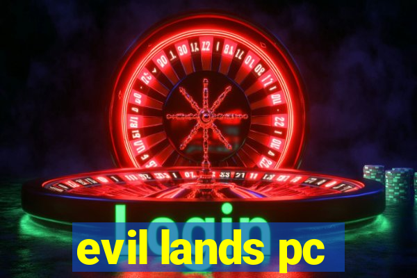 evil lands pc