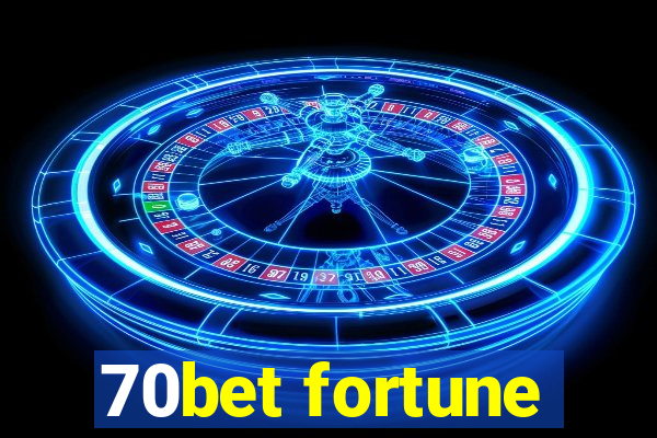 70bet fortune