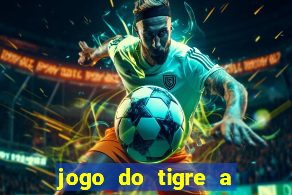 jogo do tigre a partir de 1 real