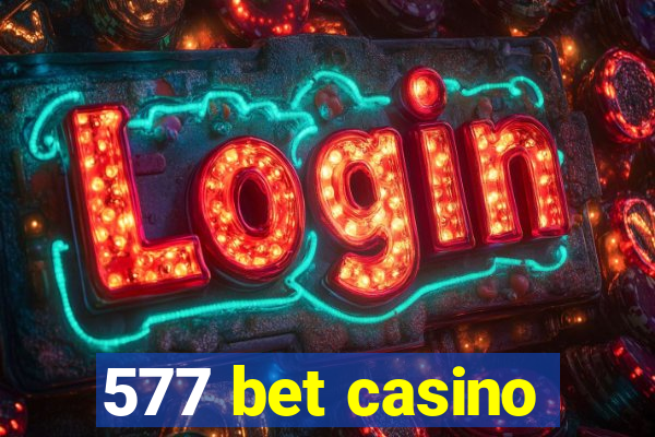 577 bet casino