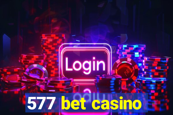 577 bet casino