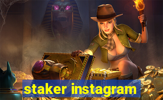 staker instagram