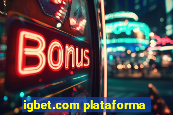 igbet.com plataforma