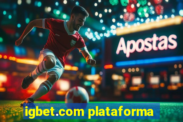 igbet.com plataforma