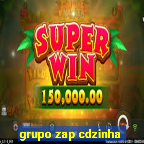 grupo zap cdzinha