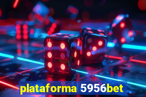 plataforma 5956bet