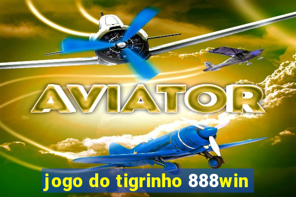 jogo do tigrinho 888win