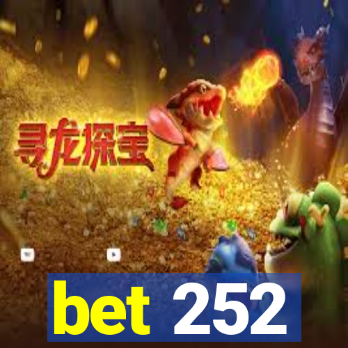 bet 252