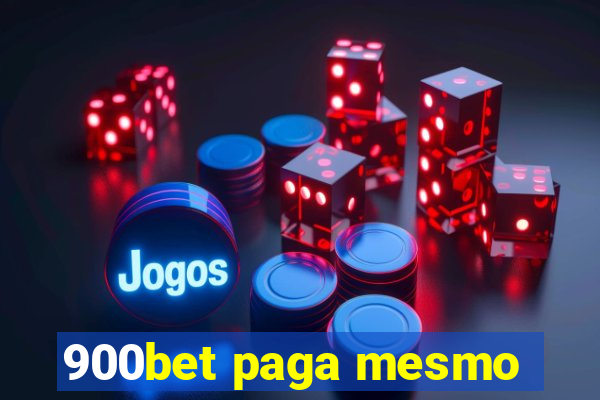 900bet paga mesmo