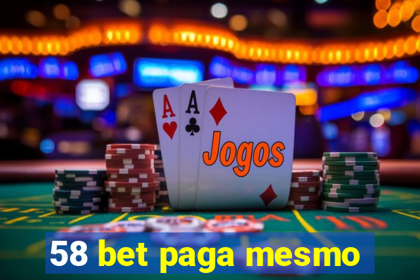 58 bet paga mesmo