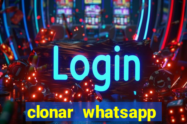 clonar whatsapp pelo email