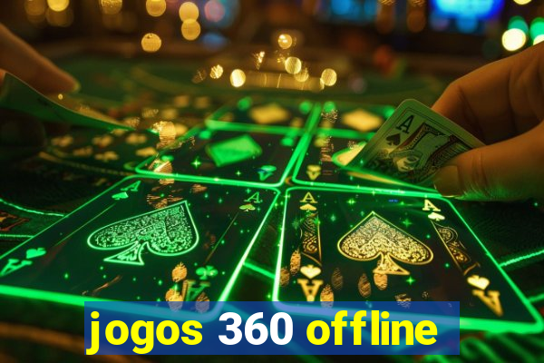 jogos 360 offline