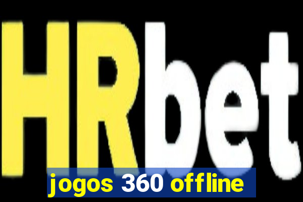 jogos 360 offline