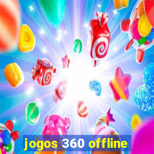 jogos 360 offline