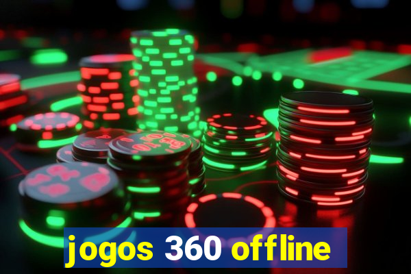 jogos 360 offline