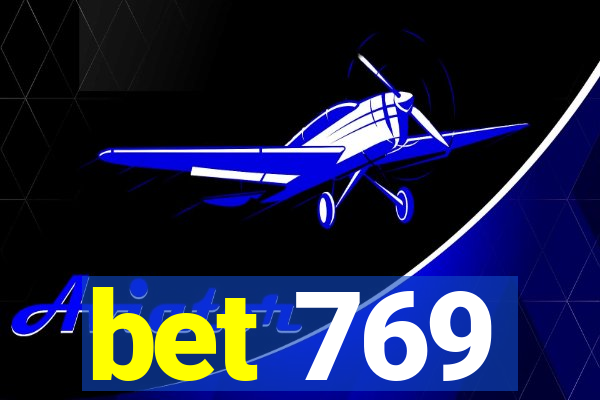 bet 769