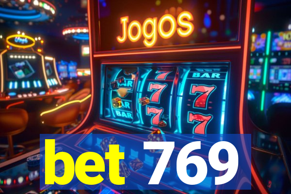 bet 769