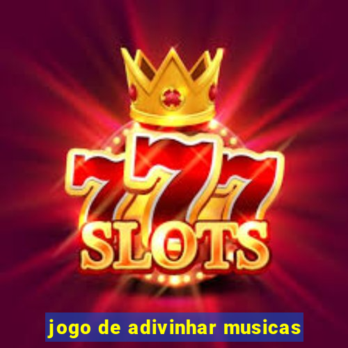 jogo de adivinhar musicas