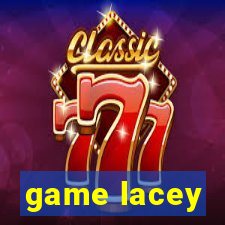 game lacey