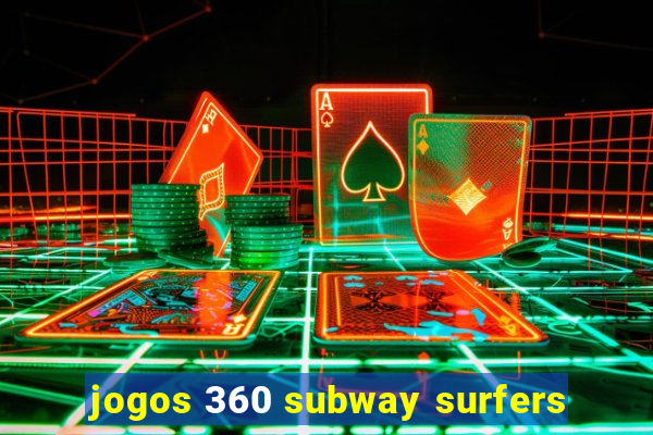 jogos 360 subway surfers