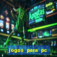 jogos para pc gratis windows 7