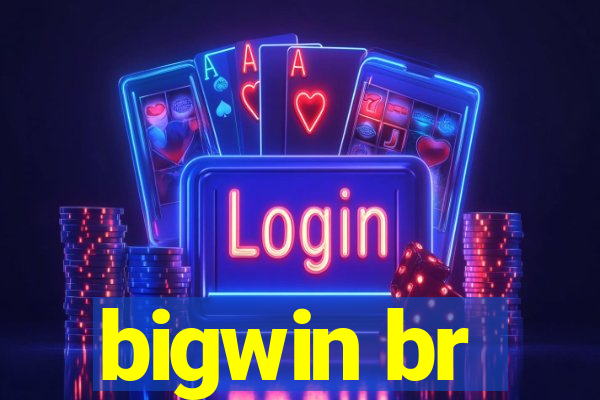 bigwin br