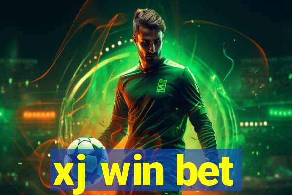 xj win bet