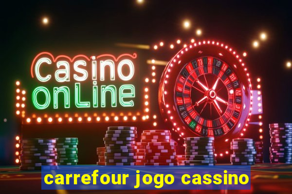 carrefour jogo cassino