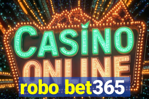 robo bet365