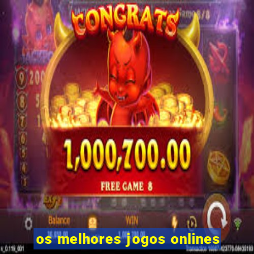 os melhores jogos onlines