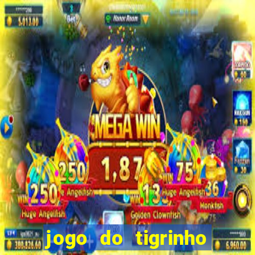 jogo do tigrinho que esta pagando agora