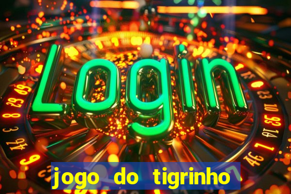 jogo do tigrinho que esta pagando agora