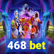 468 bet