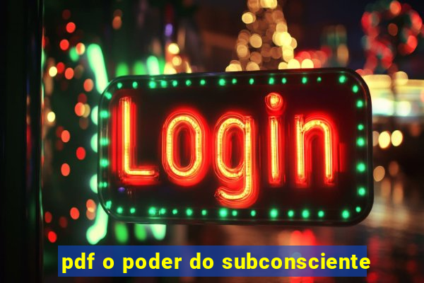 pdf o poder do subconsciente