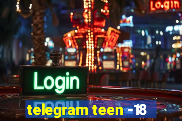 telegram teen -18