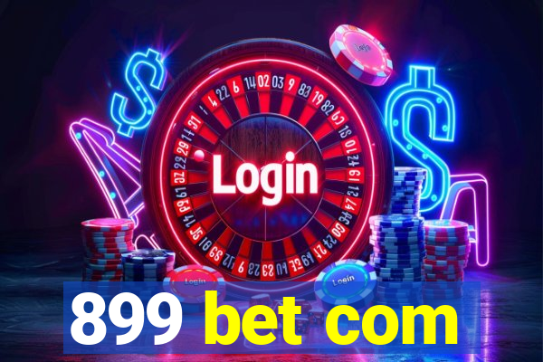 899 bet com