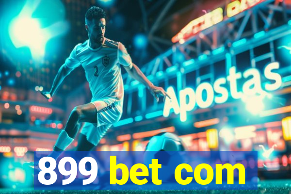 899 bet com