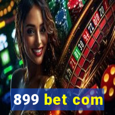 899 bet com