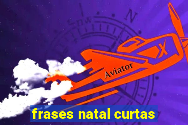 frases natal curtas