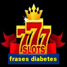 frases diabetes