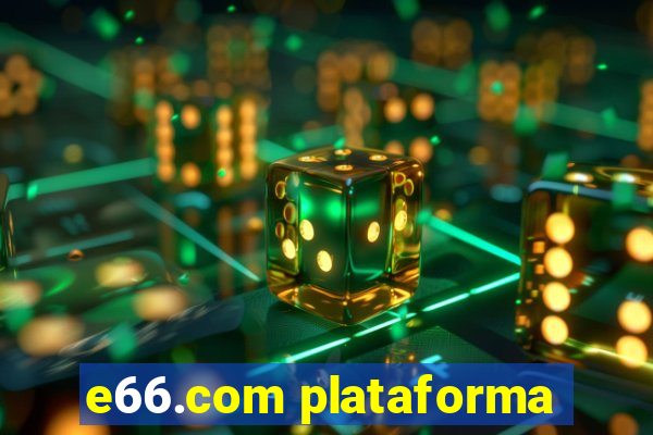 e66.com plataforma