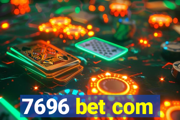 7696 bet com