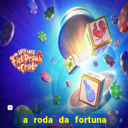 a roda da fortuna o que ele sente por mim