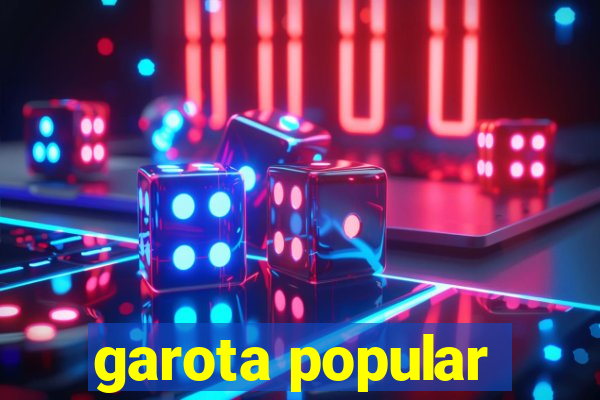 garota popular