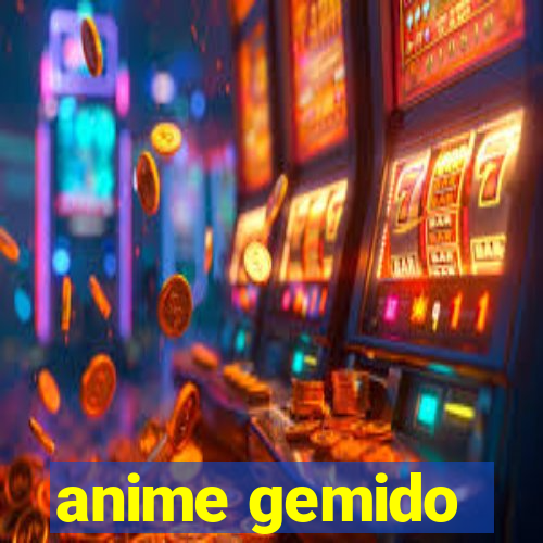 anime gemido