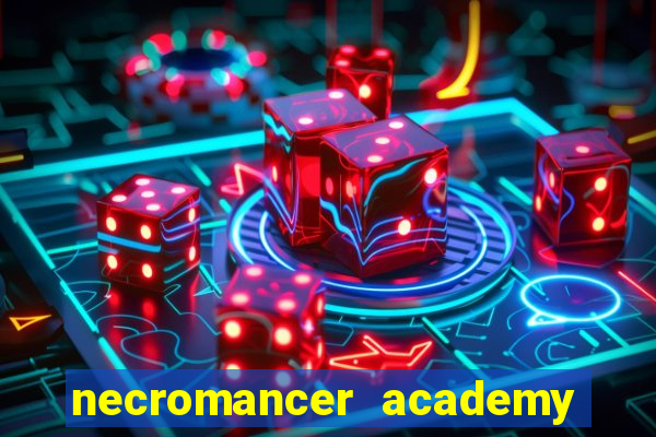 necromancer academy and the genius summoner ler