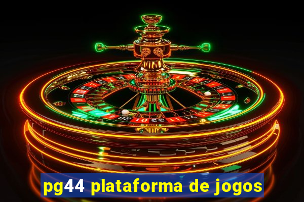 pg44 plataforma de jogos